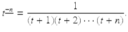  $$\displaystyle{t^{\underline{-n}} = \frac{1} {(t + 1)(t + 2)\cdots (t + n)}.}$$ 