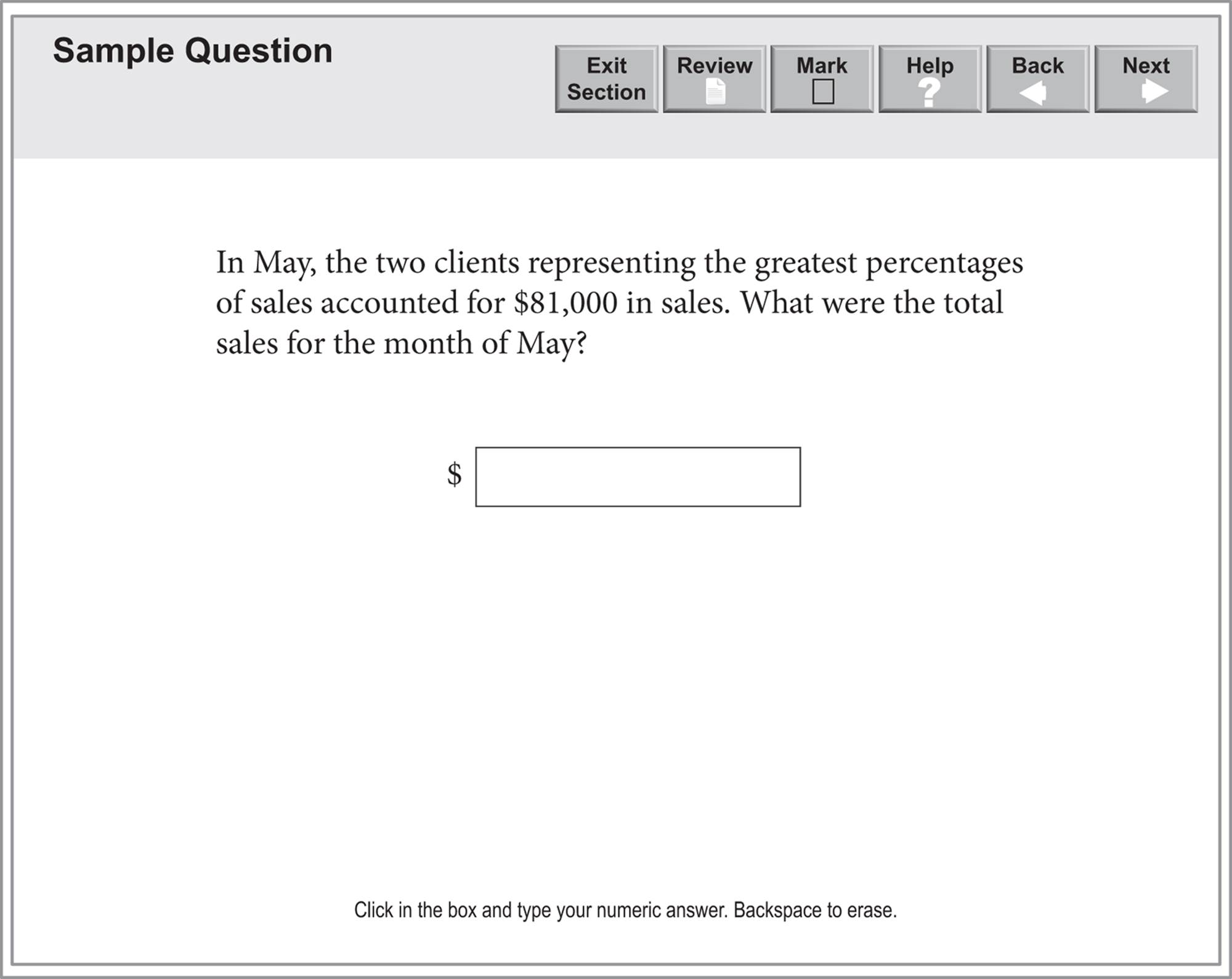 A problem solving question: "In May, the two clients representing the greatest percentages of sales accounted for $81,000 in sales. What were the total sales for the month of May?" For the answer, there is a blank box after the dollar sign.